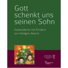 "Gott schenkt uns seinen Sohn." Gottesdienst mit Kindern am Heiligen Abend (2025) zur gleichnamigen Krippenlaterne