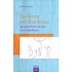 Buch "Das Kreuz mit dem Kreuz. Sprache finden für das Unverständliche" (Reiner Kniellng)