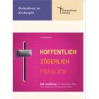 "Hoffentlich. Zögerlich. Fraglich". Buß- und Bettagsinitiative (2024) - Download