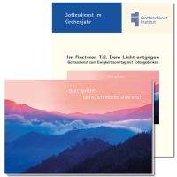 „Im finsteren Tal. Dem Licht entgegen.“ Gottesdienst am Ewigkeitssonntag zur Jahreslosung 2026 mit Totengedenken. zur Klappkarte „Siehe, ich mache alles neu“