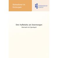 "Drei Aufbrüche am Ostermorgen". Osternacht mit Sprechspiel (2026)