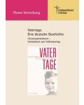 "Vatertage. Eine deutsche Geschichte." Literaturgottesdienst / Volkstrauertag (2012) - Download
