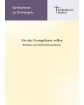 "Um des Evangeliums willen". Predigten zum Reformationsgedenken (2022) 