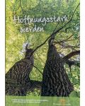 "Hoffnungsstark werden". Exerzitienbuch 2025 (Ökumenische Alltagsexerzitien Bayreuth/Bamberg)