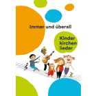 "Immer und überall". Kinderkirchenlieder (Buch Hardcover und Spiralbindung, 2023)