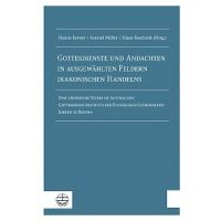 Buch "Gottesdienste und Andachten in ausgewählten Feldern diakonischen Handelns" (K. Müller, H. Kerner, K. Raschzok 2022)