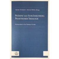 Buch "Präsenz als Schlüsselthema Praktischer Theologie". Festschrift für Thomas Kabel (2023)